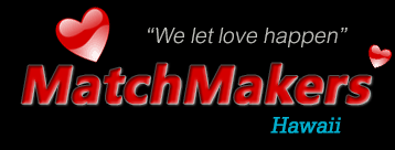 MatchMakers in Hawaii